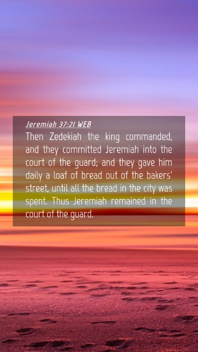 Picture 04 - Jeremiah 37:21 WEB Mobile Phone Wallpaper - Then Zedekiah the king commanded, and they - Mobile Bible Verse Wallpaper
