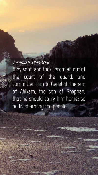 Picture 04 - Jeremiah 39:14 WEB Mobile Phone Wallpaper - they sent, and took Jeremiah out of the court of - Mobile Bible Verse Wallpaper