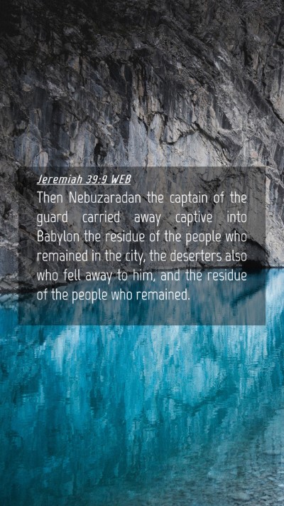 Picture 04 - Jeremiah 39:9 WEB Mobile Phone Wallpaper - Then Nebuzaradan the captain of the guard carried - Mobile Bible Verse Wallpaper