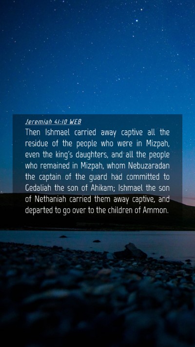 Picture 04 - Jeremiah 41:10 WEB Mobile Phone Wallpaper - Then Ishmael carried away captive all the residue - Mobile Bible Verse Wallpaper