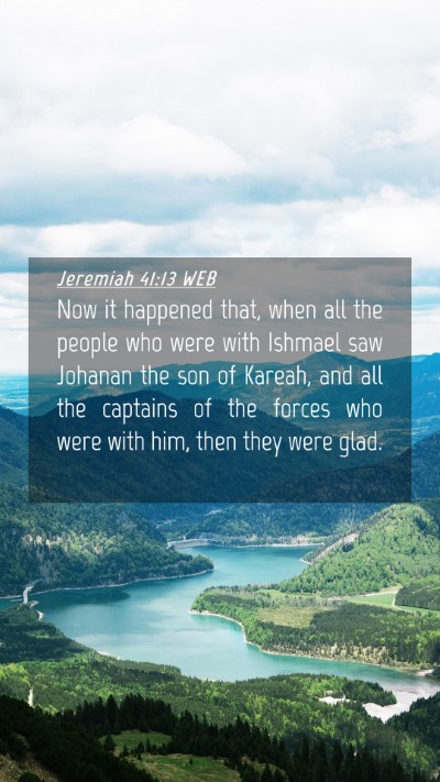 Picture 04 - Jeremiah 41:13 WEB Mobile Phone Wallpaper - Now it happened that, when all the people who - Mobile Bible Verse Wallpaper