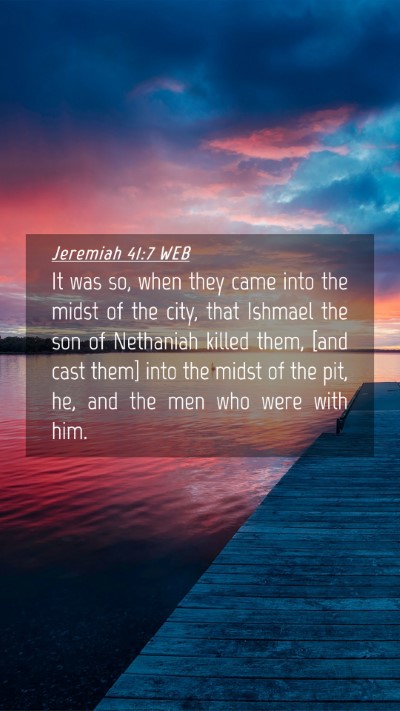 Picture 04 - Jeremiah 41:7 WEB Mobile Phone Wallpaper - It was so, when they came into the midst of the - Mobile Bible Verse Wallpaper