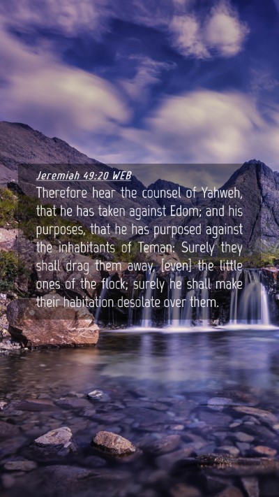 Picture 04 - Jeremiah 49:20 WEB Mobile Phone Wallpaper - Therefore hear the counsel of Yahweh, that he has - Mobile Bible Verse Wallpaper