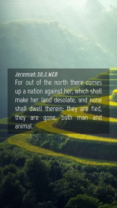 Picture 04 - Jeremiah 50:3 WEB Mobile Phone Wallpaper - For out of the north there comes up a nation - Mobile Bible Verse Wallpaper