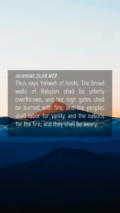 Picture 04 - Jeremiah 51:58 WEB Mobile Phone Wallpaper - Thus says Yahweh of hosts: The broad walls of - Mobile Bible Verse Wallpaper