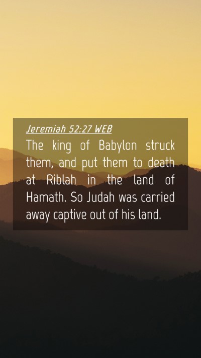 Picture 04 - Jeremiah 52:27 WEB Mobile Phone Wallpaper - The king of Babylon struck them, and put them to - Mobile Bible Verse Wallpaper