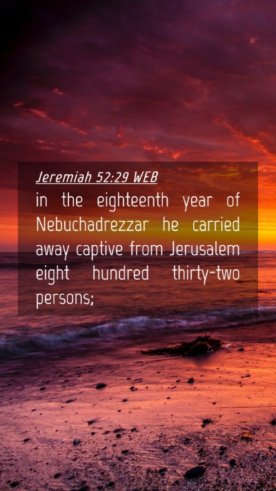 Picture 04 - Jeremiah 52:29 WEB Mobile Phone Wallpaper - in the eighteenth year of Nebuchadrezzar he - Mobile Bible Verse Wallpaper