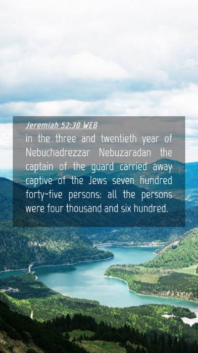 Picture 04 - Jeremiah 52:30 WEB Mobile Phone Wallpaper - in the three and twentieth year of Nebuchadrezzar - Mobile Bible Verse Wallpaper