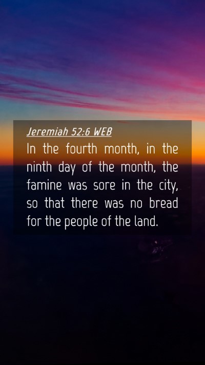 Picture 04 - Jeremiah 52:6 WEB Mobile Phone Wallpaper - In the fourth month, in the ninth day of the - Mobile Bible Verse Wallpaper