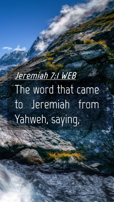 Picture 04 - Jeremiah 7:1 WEB Mobile Phone Wallpaper - The word that came to Jeremiah from Yahweh, - Mobile Bible Verse Wallpaper