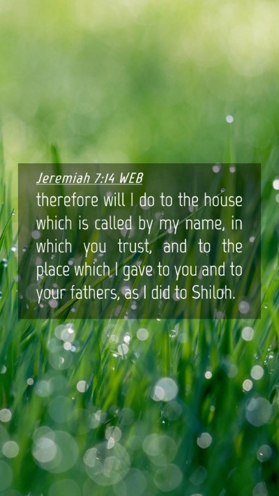 Picture 04 - Jeremiah 7:14 WEB Mobile Phone Wallpaper - therefore will I do to the house which is called - Mobile Bible Verse Wallpaper