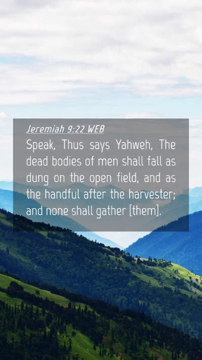 Picture 04 - Jeremiah 9:22 WEB Mobile Phone Wallpaper - Speak, Thus says Yahweh, The dead bodies of men - Mobile Bible Verse Wallpaper