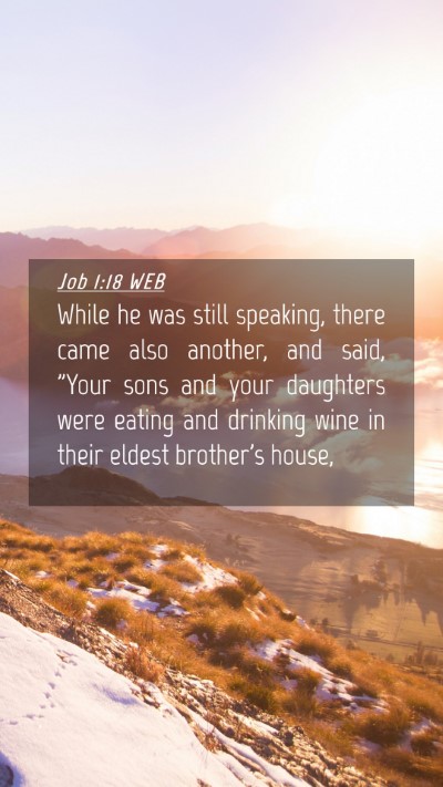 Picture 04 - Job 1:18 WEB Mobile Phone Wallpaper - While he was still speaking, there came also - Mobile Bible Verse Wallpaper