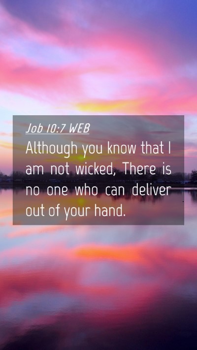 Picture 04 - Job 10:7 WEB Mobile Phone Wallpaper - Although you know that I am not wicked, There is - Mobile Bible Verse Wallpaper