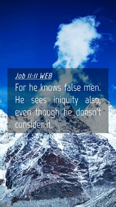 Picture 04 - Job 11:11 WEB Mobile Phone Wallpaper - For he knows false men. He sees iniquity also, - Mobile Bible Verse Wallpaper