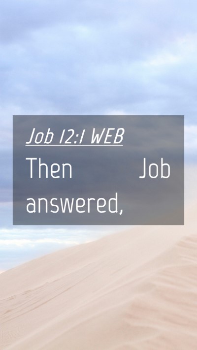 Picture 04 - Job 12:1 WEB Mobile Phone Wallpaper - Then Job - Mobile Bible Verse Wallpaper
