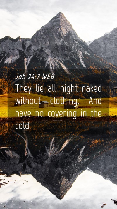 Picture 04 - Job 24:7 WEB Mobile Phone Wallpaper - They lie all night naked without clothing, And - Mobile Bible Verse Wallpaper