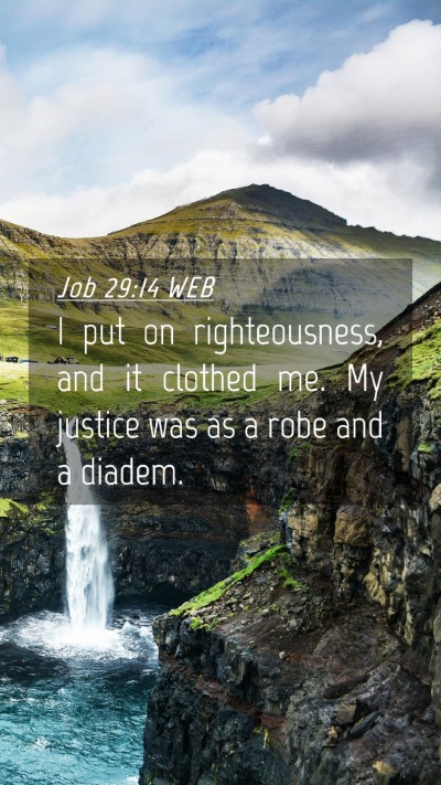 Picture 04 - Job 29:14 WEB Mobile Phone Wallpaper - I put on righteousness, and it clothed me. My - Mobile Bible Verse Wallpaper