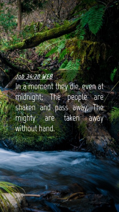Picture 04 - Job 34:20 WEB Mobile Phone Wallpaper - In a moment they die, even at midnight; The - Mobile Bible Verse Wallpaper