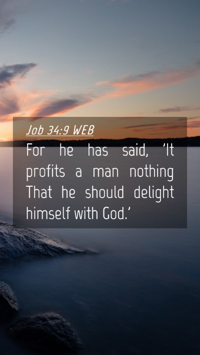 Picture 04 - Job 34:9 WEB Mobile Phone Wallpaper - For he has said, 'It profits a man nothing That - Mobile Bible Verse Wallpaper