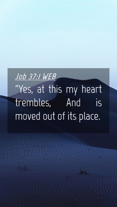 Picture 04 - Job 37:1 WEB Mobile Phone Wallpaper - 