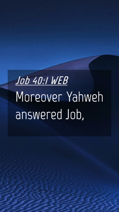Picture 04 - Job 40:1 WEB Mobile Phone Wallpaper - Moreover Yahweh answered - Mobile Bible Verse Wallpaper