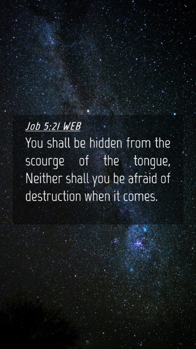 Picture 04 - Job 5:21 WEB Mobile Phone Wallpaper - You shall be hidden from the scourge of the - Mobile Bible Verse Wallpaper