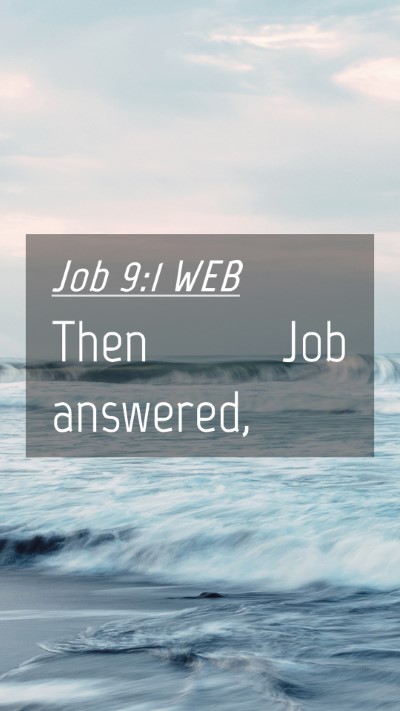 Picture 04 - Job 9:1 WEB Mobile Phone Wallpaper - Then Job - Mobile Bible Verse Wallpaper