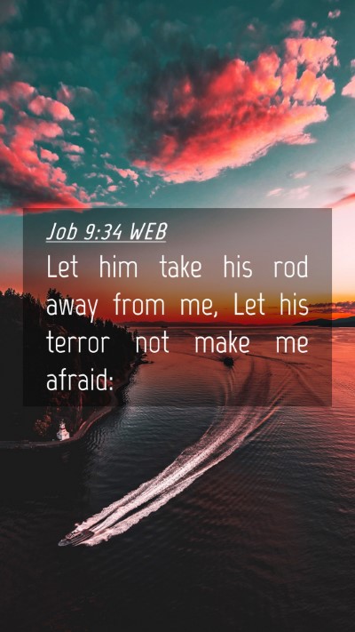 Picture 04 - Job 9:34 WEB Mobile Phone Wallpaper - Let him take his rod away from me, Let his terror - Mobile Bible Verse Wallpaper