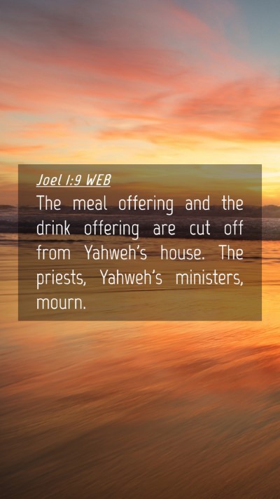 Picture 04 - Joel 1:9 WEB Mobile Phone Wallpaper - The meal offering and the drink offering are cut - Mobile Bible Verse Wallpaper