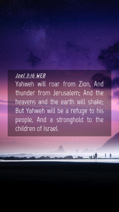 Picture 04 - Joel 3:16 WEB Mobile Phone Wallpaper - Yahweh will roar from Zion, And thunder from - Mobile Bible Verse Wallpaper