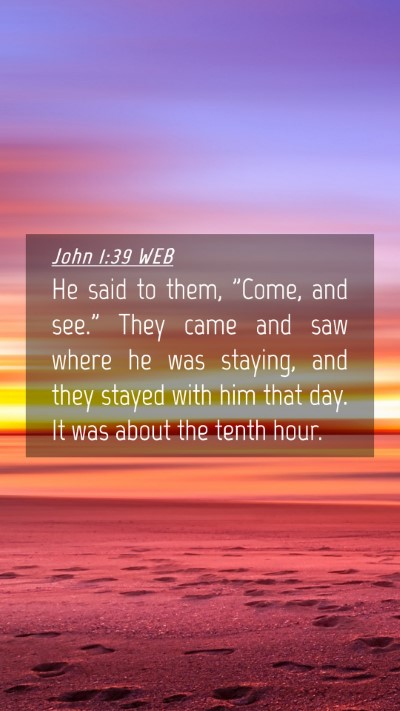 Picture 04 - John 1:39 WEB Mobile Phone Wallpaper - He said to them, 