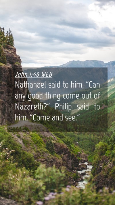 Picture 04 - John 1:46 WEB Mobile Phone Wallpaper - Nathanael said to him, 