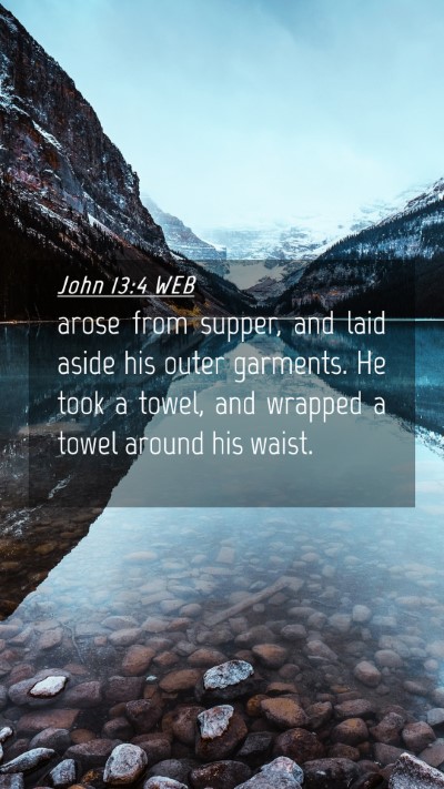 Picture 04 - John 13:4 WEB Mobile Phone Wallpaper - arose from supper, and laid aside his outer - Mobile Bible Verse Wallpaper