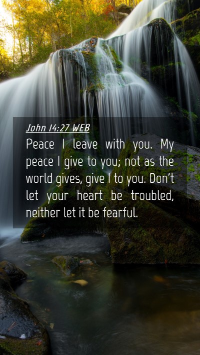 Picture 04 - John 14:27 WEB Mobile Phone Wallpaper - Peace I leave with you. My peace I give to you; - Mobile Bible Verse Wallpaper
