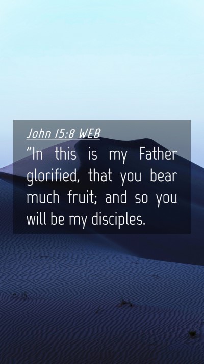 Picture 04 - John 15:8 WEB Mobile Phone Wallpaper - 