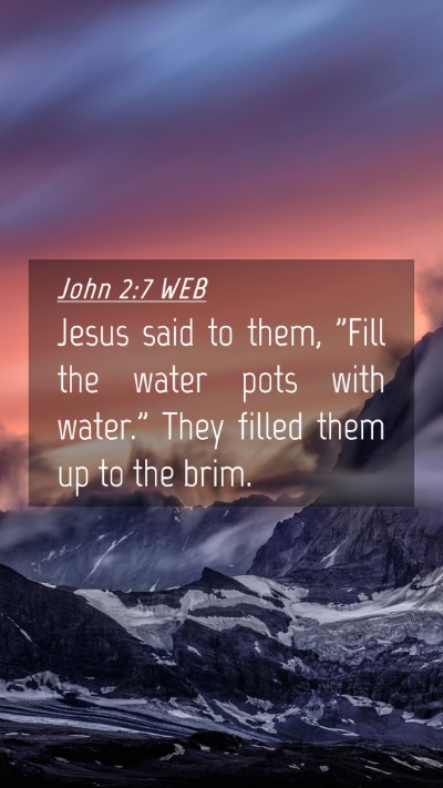 Picture 04 - John 2:7 WEB Mobile Phone Wallpaper - Jesus said to them, 