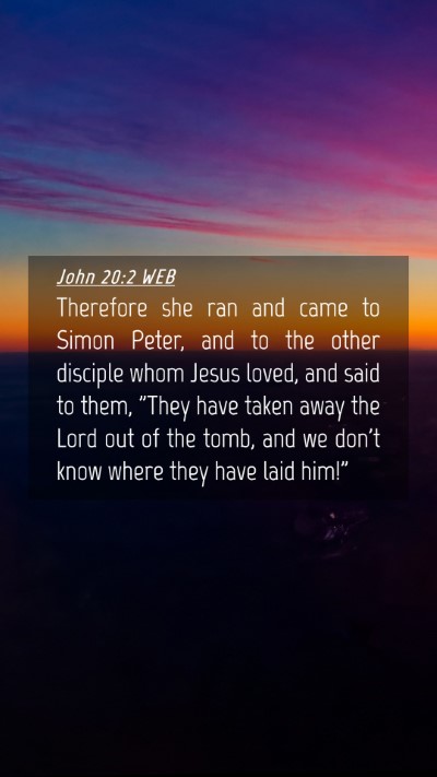 Picture 04 - John 20:2 WEB Mobile Phone Wallpaper - Therefore she ran and came to Simon Peter, and to - Mobile Bible Verse Wallpaper