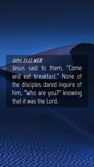 Picture 04 - John 21:12 WEB Mobile Phone Wallpaper - Jesus said to them, 