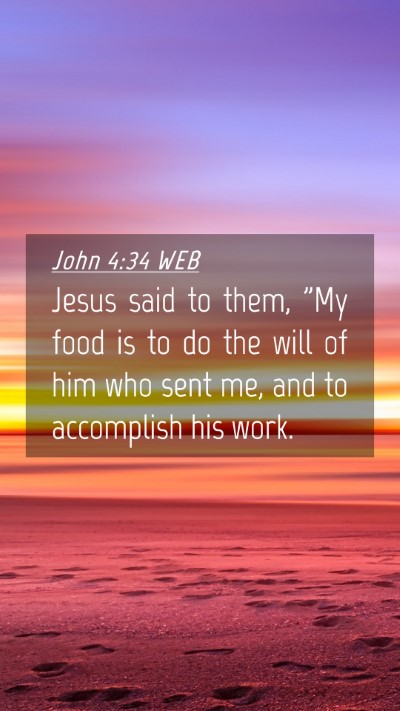 Picture 04 - John 4:34 WEB Mobile Phone Wallpaper - Jesus said to them, 