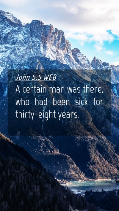 Picture 04 - John 5:5 WEB Mobile Phone Wallpaper - A certain man was there, who had been sick for - Mobile Bible Verse Wallpaper