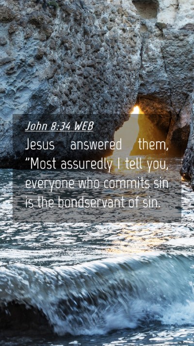 Picture 04 - John 8:34 WEB Mobile Phone Wallpaper - Jesus answered them, 