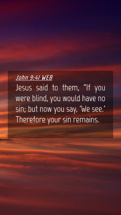 Picture 04 - John 9:41 WEB Mobile Phone Wallpaper - Jesus said to them, 