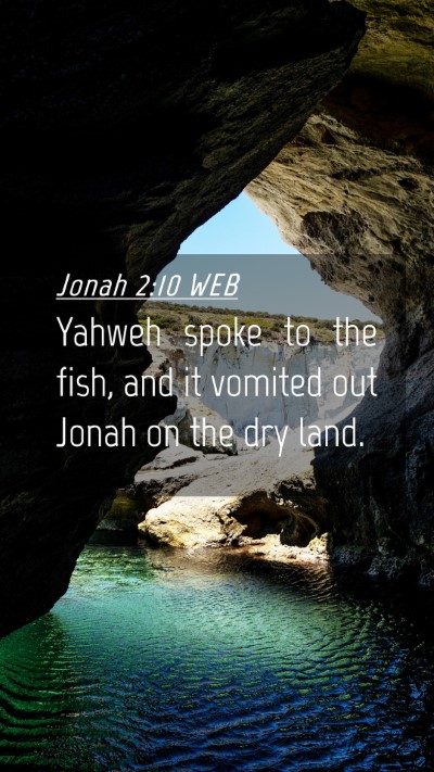 Picture 04 - Jonah 2:10 WEB Mobile Phone Wallpaper - Yahweh spoke to the fish, and it vomited out - Mobile Bible Verse Wallpaper