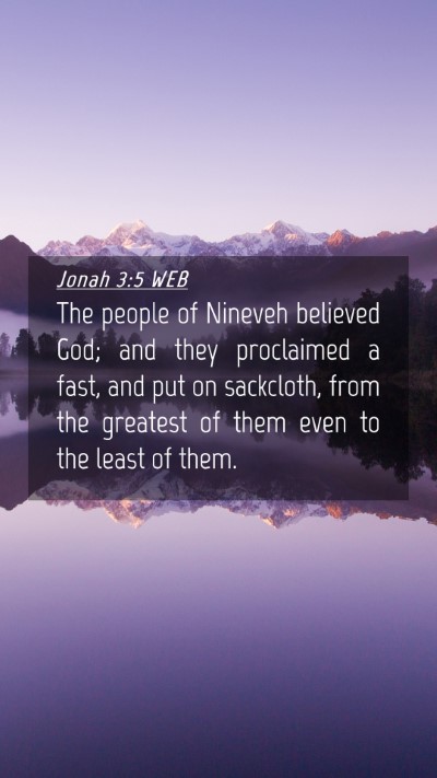 Picture 04 - Jonah 3:5 WEB Mobile Phone Wallpaper - The people of Nineveh believed God; and they - Mobile Bible Verse Wallpaper