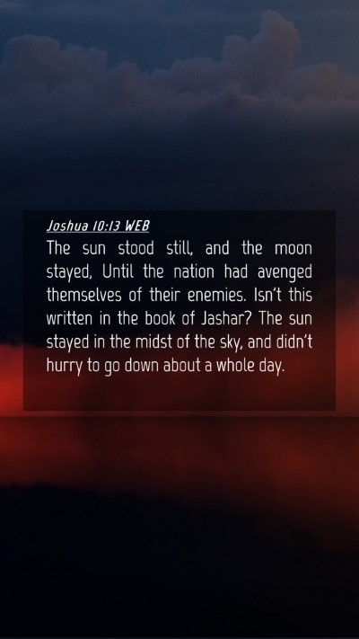 Picture 04 - Joshua 10:13 WEB Mobile Phone Wallpaper - The sun stood still, and the moon stayed, Until - Mobile Bible Verse Wallpaper