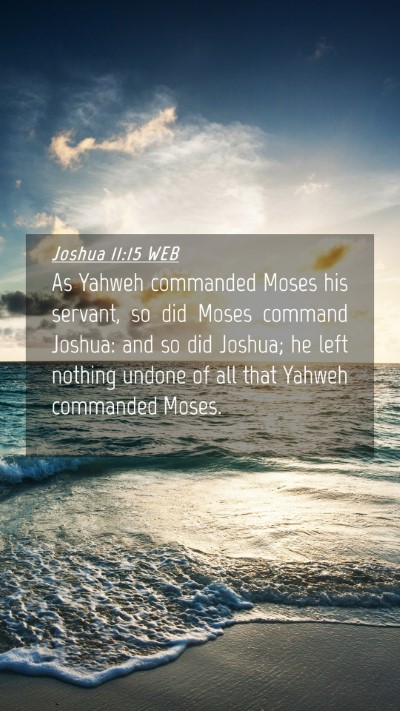 Picture 04 - Joshua 11:15 WEB Mobile Phone Wallpaper - As Yahweh commanded Moses his servant, so did - Mobile Bible Verse Wallpaper