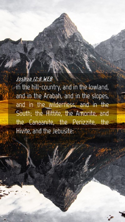 Picture 04 - Joshua 12:8 WEB Mobile Phone Wallpaper - in the hill-country, and in the lowland, and in - Mobile Bible Verse Wallpaper