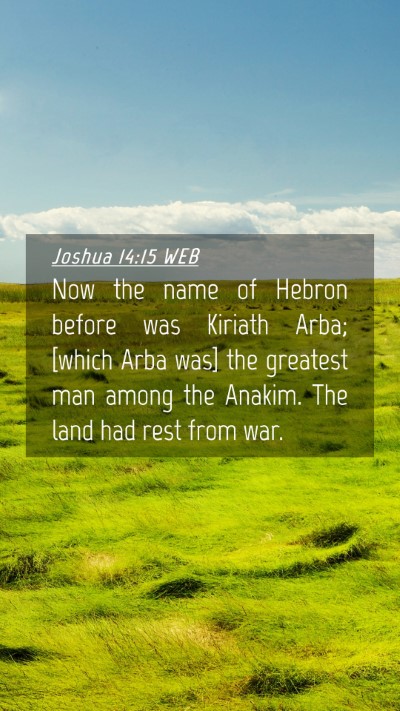 Picture 04 - Joshua 14:15 WEB Mobile Phone Wallpaper - Now the name of Hebron before was Kiriath Arba; - Mobile Bible Verse Wallpaper
