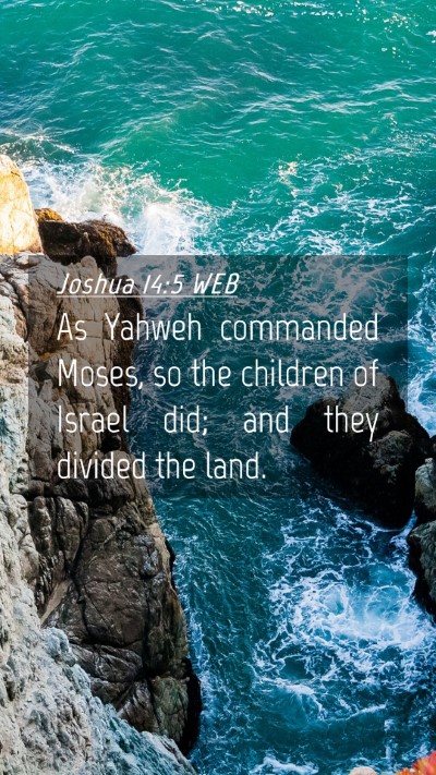 Picture 04 - Joshua 14:5 WEB Mobile Phone Wallpaper - As Yahweh commanded Moses, so the children of - Mobile Bible Verse Wallpaper